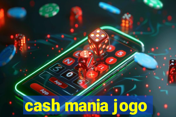 cash mania jogo